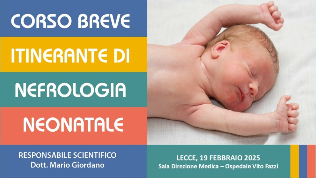 CORSO BREVE ITINERANTE DI NEFROLOGIA NEONATALE – I Edizione – Lecce