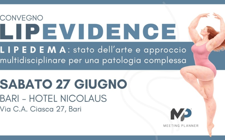 LIPEVIDENCE &ndash; LIPEDEMA: stato multidisciplinare dell&rsquo;arte e approccio per una patologia complessa