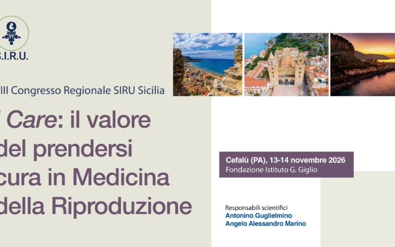 VIII CONRESSO REGIONALE SIRU SICILIA – I Care: il valore del prendersi cura in Medicina della RIproduzione
