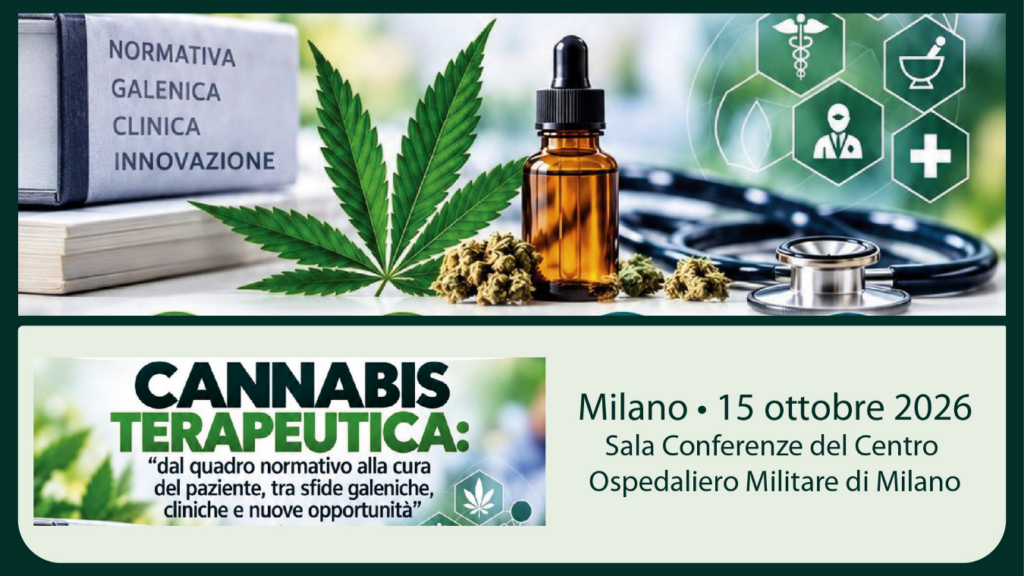CANNABIS TERAPEUTICA: “dal quadro normativo alla cura del paziente, tra sfide galeniche, cliniche e nuove opportunità”