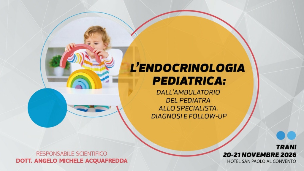 L’ENDOCRINOLOGIA PEDIATRICA: DALL’AMBULATORIO DEL PEDIATRA ALLO SPECIALISTA. DIAGNOSI E FOLLOW-UP
