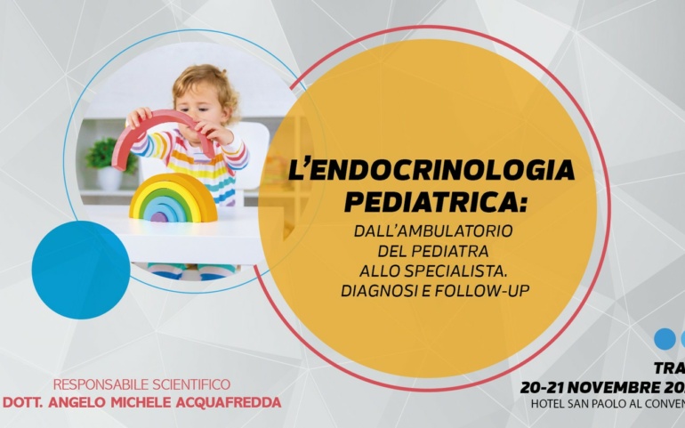 L’ENDOCRINOLOGIA PEDIATRICA: DALL’AMBULATORIO DEL PEDIATRA ALLO SPECIALISTA. DIAGNOSI E FOLLOW-UP